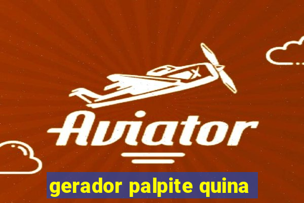 gerador palpite quina